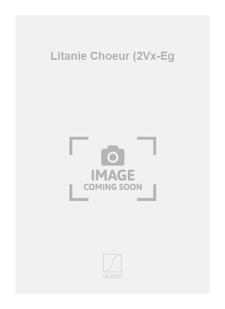 Litanie Choeur (2Vx-Eg